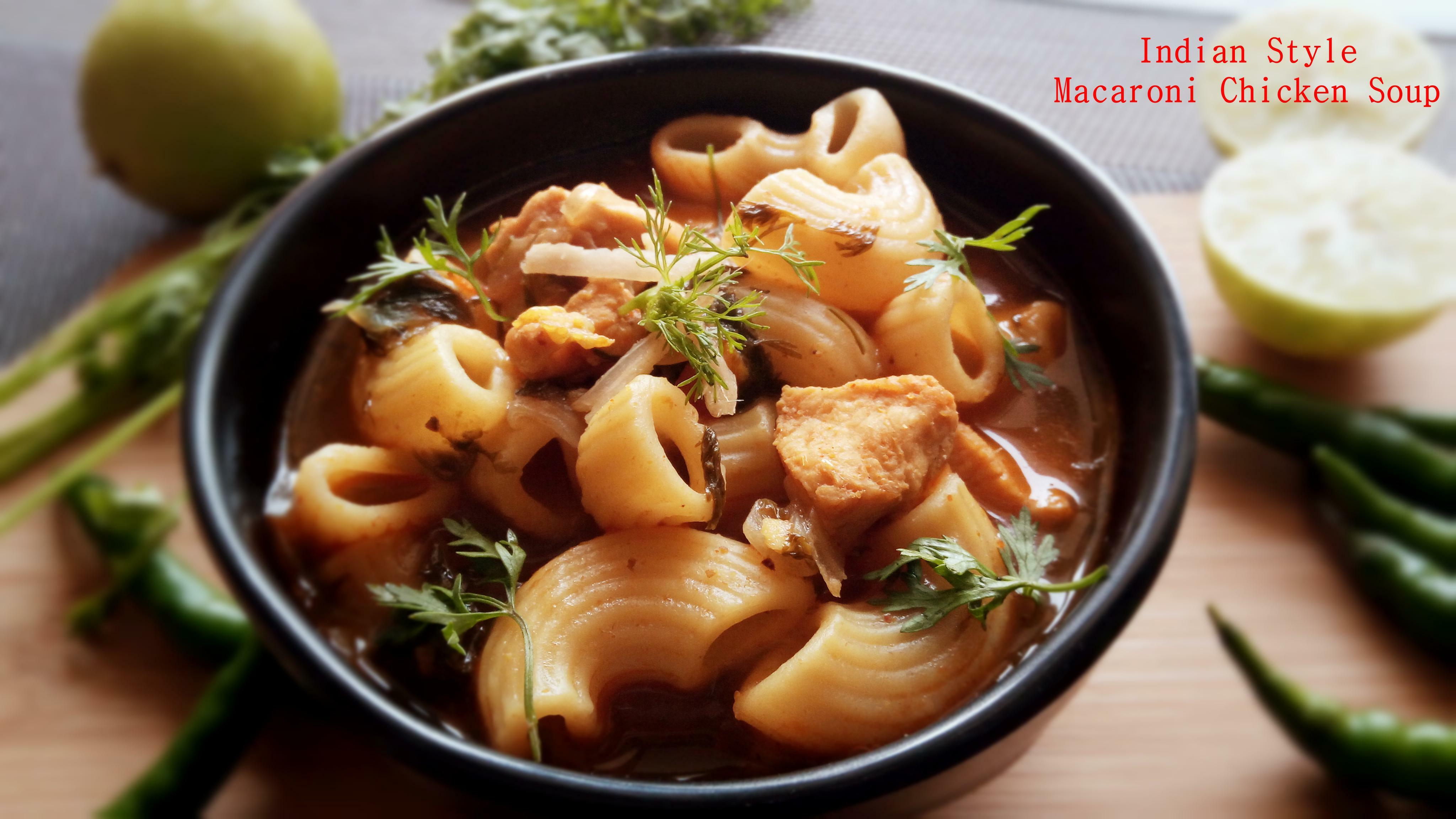 Indian Style Macaroni Chicken SOup